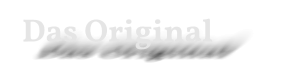 Das Original